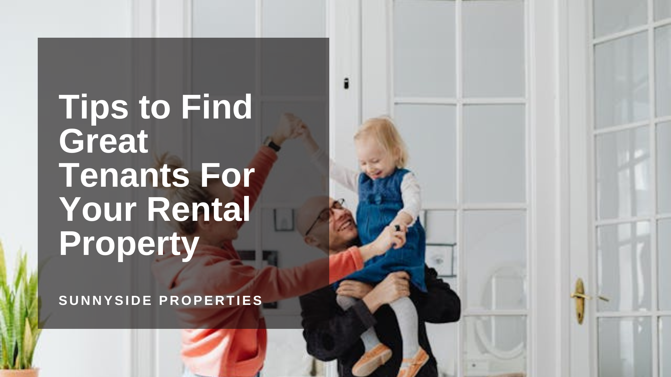 Tips to Find Great Tenants For Your Rental Property
